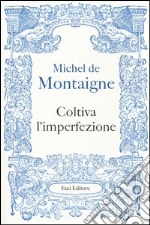 Montaigne Michel de; Ferraguto F. (cur.)