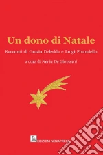 Deledda Grazia; Pirandello Luigi; De Giovanni N. (cur.)