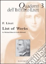 Liszt Ferenc; Short M. (cur.); Howard L. (cur.)