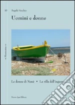 Uomini e donne. Le donne di Nenè-La villa dell'inganno libro di Vecchio Angelo