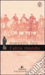 L'altro mondo libro di Fois Marcello