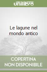 Beltrame C. (cur.); Medas S. (cur.); Mozzi P. (cur.)