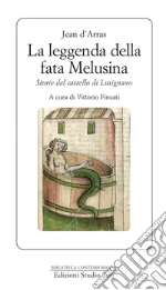 Arras Jean d'; Fincati V. (cur.)