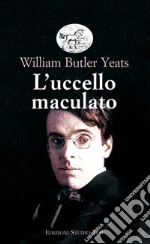 Yeats William Butler; De Logu P. (cur.)