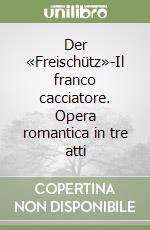 Kind Friedrich; Weber Carl Maria von; Tirone L. (cur.)