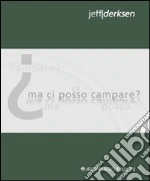 Derksen Jeff; Bortolotti G. (cur.); Zaffarano M. (cur.)