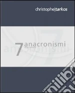 Tarkos Christophe; Bortolotti G. (cur.); Zaffarano M. (cur.)