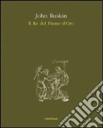Ruskin John; De Benedetti R. (cur.)