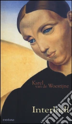 Van de Woestijne Karel; Robaey J. (cur.)