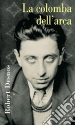 Desnos Robert; Di Palmo P. (cur.)