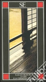 Okakura Kakuzo; Gentili L. (cur.)