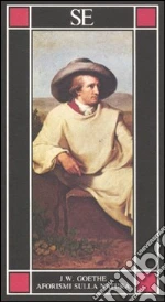 Goethe Johann Wolfgang; Montinari M. (cur.)