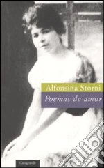 Storni Alfonsina; Cleis F. (cur.); Luraschi M. (cur.); Vera P. (cur.)