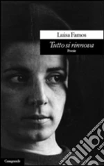 Tutto si rinnova. Testo originale a fronte libro di Famos Luisa