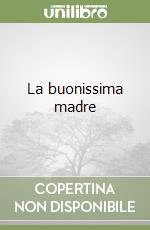 La buonissima madre. Livello avanzato libro di Svevo Italo