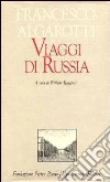 Viaggi di Russia libro di Algarotti Francesco