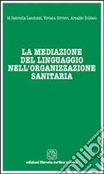 Landuzzi Maria Gabriella; Olivieri Viviana; Soldani Arnaldo