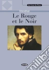 Le rouge et le noir. Con CD-ROM libro di Stendhal