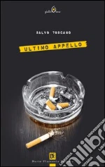 Ultimo appello libro di Toscano Salvo