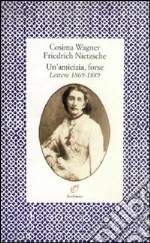 Wagner Cosima; Nietzsche Friedrich; Sautet M. (cur.)