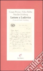 Pavese Cesare; Ginzburg Natalia; Balbo Felice; Ginzburg C. (cur.)
