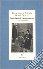 Drieu La Rochelle Pierre; Ocampo Victoria; Hervier J. (cur.)
