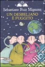 Un desbeliano è fuggito libro di Mignone Sebastiano R.