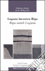 Isella Gilberto; Rokpelnis Janis; Albisetti M. (cur.); Gili A. (cur.)