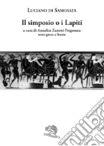 Luciano di Samosata; Zanotti Fregonara A. (cur.)