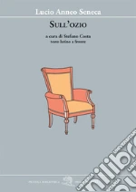 Seneca Lucio Anneo; Costa S. (cur.)