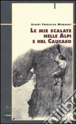Mummery Albert F.; Bona G. (cur.); Crivellaro P. (cur.)