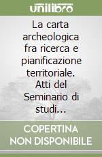 Francovich R. (cur.); Pellican A. (cur.); Pasquinucci M. (cur.)
