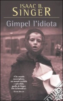 Gimpel l'idiota libro di Singer Isaac B.