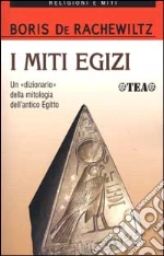 I miti egizi libro di De Rachewiltz Boris