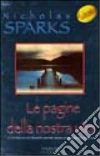 Le pagine della nostra vita libro di Sparks Nicholas