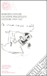Longhi Roberto; Prezzolini Giuseppe