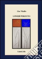 Lunedì perduto libro di Vitiello Ciro
