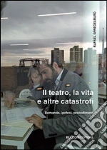 Spregelburd Rafael; Cherubini M. (cur.); Giannoli G. (cur.)