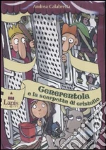 Cenerentola e la scarpetta di cristallo. Con CD Audio libro di Calabretta Andrea