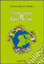 Fraternità & giustizia libro di Leporati Gerbella Giuliana