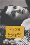 La Canarina assassinata libro di Van Dine S. S.