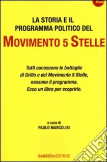 La storia e il programma politico del Movimento 5 stelle libro