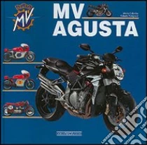 Moto MV Agusta. Ediz. italiana libro di Colombo Mario - Patrignani Roberto