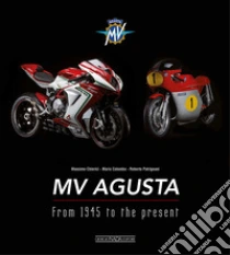 MV Agusta. From 1945 to the present libro di Chierici Massimo - Colombo Mario - Patrignani Roberto