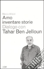 Alloni Marco; Ben Jelloun Tahar