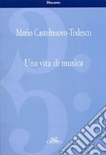 Castelnuovo Tedesco Mario