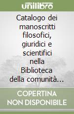 Catalogo dei manoscritti filosofici, giuridici e scientifici nella Biblioteca della comunità ebraica di Mantova libro di Tamani Giuliano