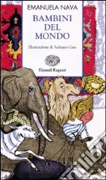 Bambini del mondo libro di Nava Emanuela