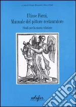 Forni Ulisse; Bonsanti G. (cur.); Ciatti M. (cur.)