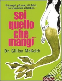 Sei quello che mangi libro di McKeith Gillian